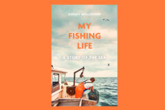 Win My Fishing Life: A Story of the Sea by Ashley Mullenger